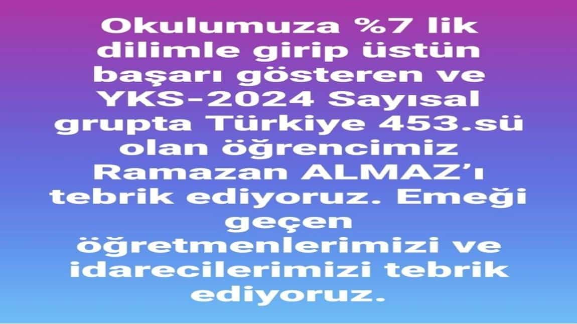 YKS 2024 Sayısal Grupta Türkiye 453.sü olan Öğrencimiz Ramazan ALMAZ 'ı Tebrik Ederiz